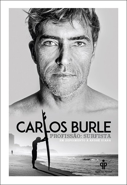 Carlos Burle – profissão: surfista