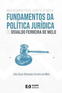 Apontamentos sobre a obra Fundamentos da Política Jurídica de Osvaldo Ferreira de Melo
